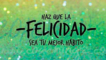 La felicidad… tu mejor hábito